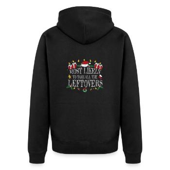 Most Likely to Take All the Leftovers Funny - Unisex Premium Organic Zip Hoodie - black - Back - Nico (187cm)