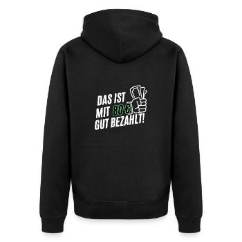 Lustiges Das ist mit 80 gut bezahlt Deutsches Meme - Unisex Premium Bio Zip Hoodie - Schwarz - Hinten - Nico (187cm)