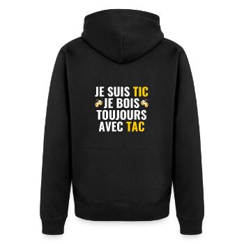 Je Suis Tic Je Bois Toujours Avec Tac - Veste à capuche bio Premium Unisexe - noir - Dos - Nico (187cm)