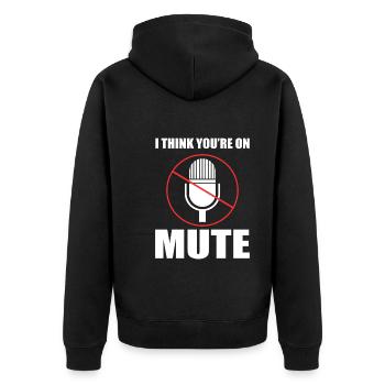 I Think You're On Mute Sachbearbeiter - Unisex Premium Bio Zip Hoodie - Schwarz - Hinten - Nico (187cm)