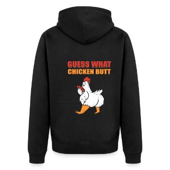 Guess What Chicken Butt Geflügelbauer - Unisex Premium Bio Zip Hoodie - Schwarz - Hinten - Nico (187cm)