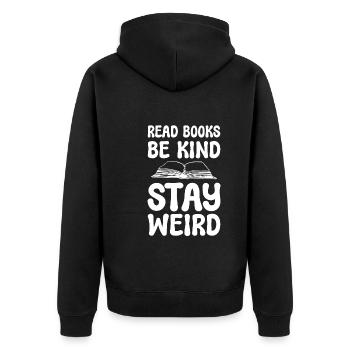 Read Books Be Kind Stay Weird Begeisterter Leser - Unisex Premium Bio Zip Hoodie - Schwarz - Hinten - Nico (187cm)