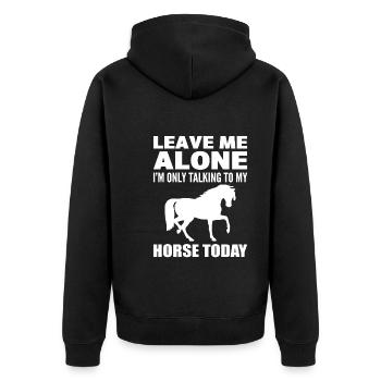 Leave Me Alone I'm Only Talking To My Horse Reiter - Unisex Premium Bio Zip Hoodie - Schwarz - Hinten - Nico (187cm)