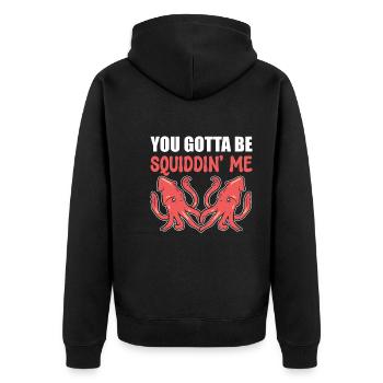 You Gotta Be Squiddin' Me Meereszoologe - Unisex Premium Bio Zip Hoodie - Schwarz - Hinten - Nico (187cm)