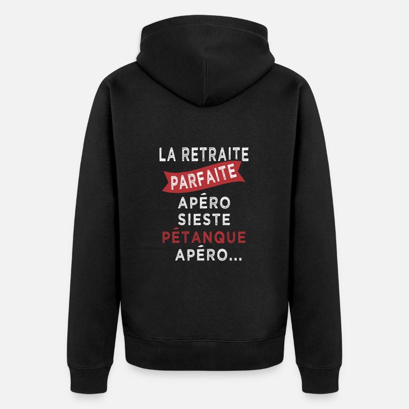 retraite parfaite sieste pétanque apero - Veste à capuche bio Premium Unisexe - noir