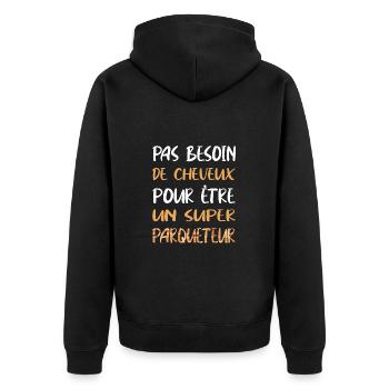 Pas besoin de cheveux pour être un superparqueteur - Veste à capuche bio Premium Unisexe - noir - Dos - Nico (187cm)