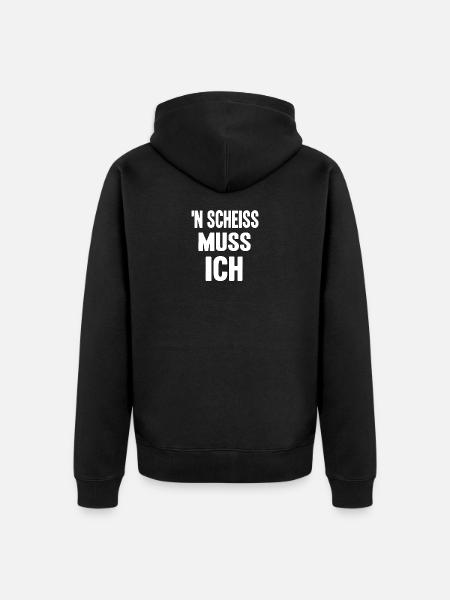 N' SCHEISS MUSS ICH - Unisex Premium Bio Zip Hoodie - Schwarz