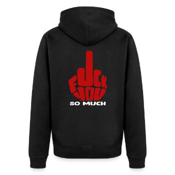 Bold Statement, Fuck You So Much, Edgy & Provocant - Unisex Premium Organic Zip Hoodie - black - Back - Nico (187cm)