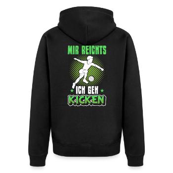 Fußball | Mir reichts ich geh kicken - Unisex Premium Bio Zip Hoodie - Schwarz - Hinten - Nico (187cm)