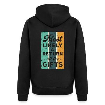Most likely to return all the gifts. - Unisex Premium Organic Zip Hoodie - black - Back - Nico (187cm)