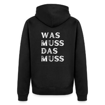 Was muss, das muss – typisch Deutscher Spruch - Unisex Premium Bio Zip Hoodie - Schwarz - Hinten - Nico (187cm)
