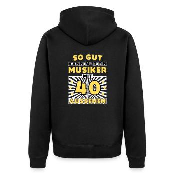 So gut kann nur ein Musiker mit 40 aussehen - Unisex Premium Bio Zip Hoodie - Schwarz - Hinten - Nico (187cm)