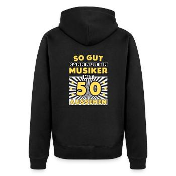 So gut kann nur ein Musiker mit 50 aussehen - Unisex Premium Bio Zip Hoodie - Schwarz - Hinten - Nico (187cm)