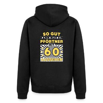 So gut kann nur ein Pförtner mit 60 aussehen - Unisex Premium Bio Zip Hoodie - Schwarz - Hinten - Nico (187cm)