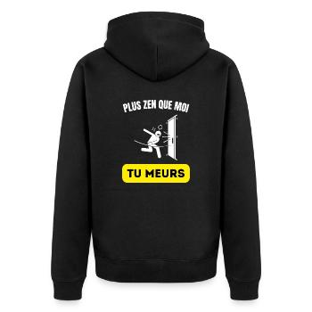 plus zen que moi tu meurs - Veste à capuche bio Premium Unisexe - noir - Dos - Nico (187cm)