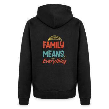 Family Means Everything - Unisex Premium Organic Zip Hoodie - black - Back - Nico (187cm)