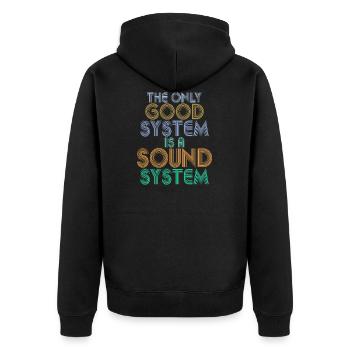 THE ONLY GOOD SYSTEM IS A SOUND SYSTEM DJ Techno - Unisex Premium Bio Zip Hoodie - Schwarz - Hinten - Nico (187cm)