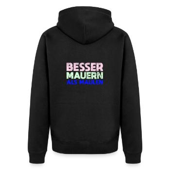 Besser Mauern Als Maulen - Unisex Premium Bio Zip Hoodie - Schwarz - Hinten - Nico (187cm)
