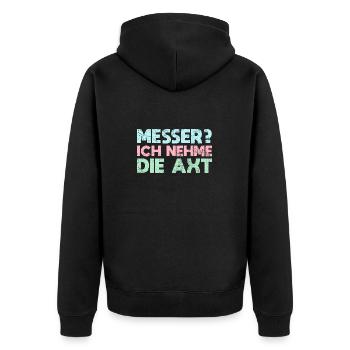 Messer? Ich Nehme Die Axt - Unisex Premium Bio Zip Hoodie - Schwarz - Hinten - Nico (187cm)
