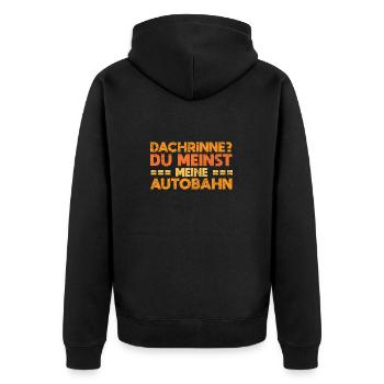 Dachrinne? Du Meinst Meine Autobahn - Unisex Premium Bio Zip Hoodie - Schwarz - Hinten - Nico (187cm)