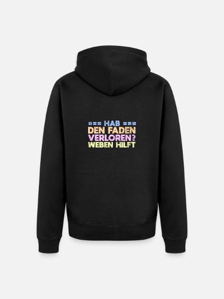 Hab Den Faden Verloren? Weben Hilft - Unisex Premium Bio Zip Hoodie - Schwarz