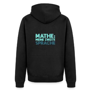 Mathe: Meine Zweite Sprache - Unisex Premium Bio Zip Hoodie - Schwarz - Hinten - Nico (187cm)