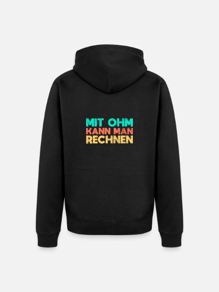 Mit Ohm Kann Man Rechnen - Unisex Premium Bio Zip Hoodie - Schwarz