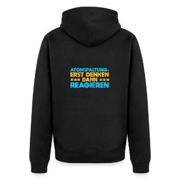 Atomspaltung: Erst Denken, Dann Reagieren - Unisex Premium Bio Zip Hoodie - Schwarz - Hinten - Nico (187cm)