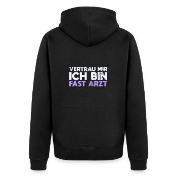 Vertrau Mir, Ich Bin Fast Arzt - Unisex Premium Bio Zip Hoodie - Schwarz - Hinten - Nico (187cm)