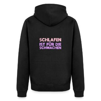Schlafen Ist Für Die Schwachen - Unisex Premium Bio Zip Hoodie - Schwarz - Hinten - Nico (187cm)