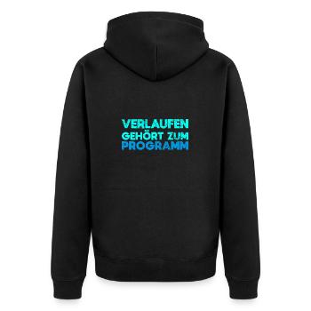 Verlaufen Gehört Zum Programm - Unisex Premium Bio Zip Hoodie - Schwarz - Hinten - Nico (187cm)