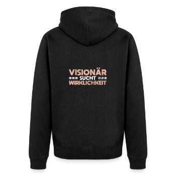 Visionär Sucht Wirklichkeit - Unisex Premium Bio Zip Hoodie - Schwarz - Hinten - Nico (187cm)