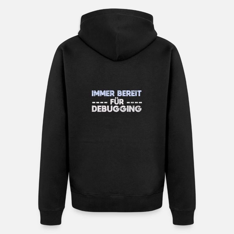 Immer Bereit Für Debugging - Unisex Premium Bio Zip Hoodie - Schwarz
