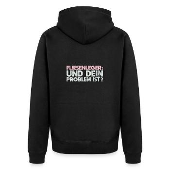 Fliesenleger - Und Dein Problem Ist? - Unisex Premium Bio Zip Hoodie - Schwarz - Hinten - Nico (187cm)