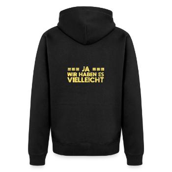 Ja, Wir Haben Es. Vielleicht - Unisex Premium Bio Zip Hoodie - Schwarz - Hinten - Nico (187cm)