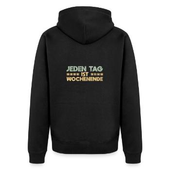 Jeden Tag Ist Wochenende - Unisex Premium Bio Zip Hoodie - Schwarz - Hinten - Nico (187cm)