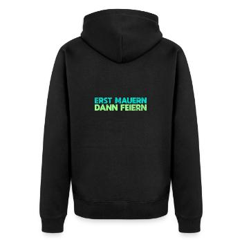 Erst Mauern, Dann Feiern - Unisex Premium Bio Zip Hoodie - Schwarz - Hinten - Nico (187cm)