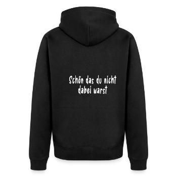 Schön das du nicht dabei warst - Unisex Premium Bio Zip Hoodie - Schwarz - Hinten - Nico (187cm)