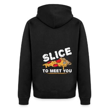 Slice To Meet You Pízza - Unisex Premium Bio Zip Hoodie - Schwarz - Hinten - Nico (187cm)