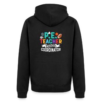 P.E. Teacher Chaos Coordinator School Physical Edu - Unisex Premium Organic Zip Hoodie - black - Back - Nico (187cm)