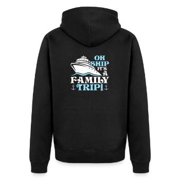 Oh Ship It's A Family Trip! Cruiser Vacation Crusi - Unisex Premium Organic Zip Hoodie - black - Back - Nico (187cm)