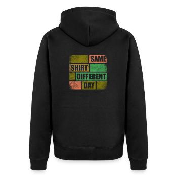 Fun; Same Shirt Different Day - Unisex Premium Organic Zip Hoodie - black - Back - Nico (187cm)