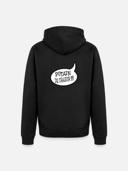 Putain de chaleur ! - Veste à capuche bio Premium Unisexe - noir