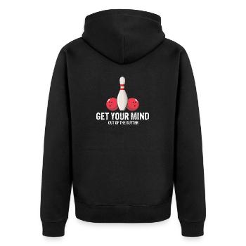 Get Your Mind Out Of The Gutter Funny Bowling - Unisex Premium Organic Zip Hoodie - black - Back - Nico (187cm)