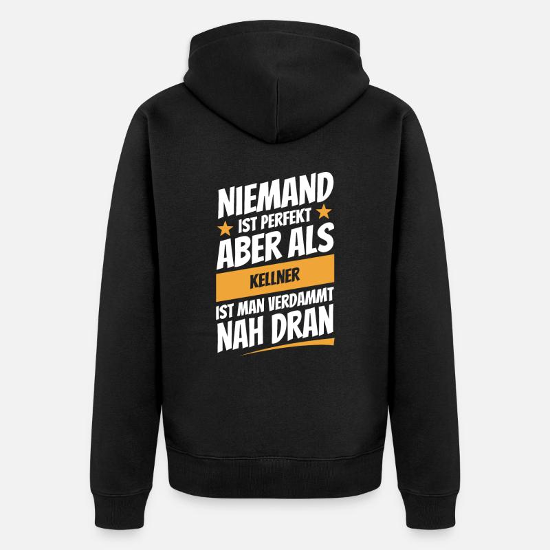 Niemand ist perfekt - Kellner - Spruch - Unisex Premium Bio Zip Hoodie - Schwarz