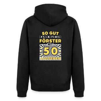 So gut kann nur ein Förster mit 50 aussehen - Unisex Premium Bio Zip Hoodie - Schwarz - Hinten - Nico (187cm)