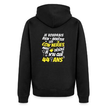 connerie 44 ans / cadeau anniversaire 44 ans - Veste à capuche bio Premium Unisexe - noir - Dos - Nico (187cm)