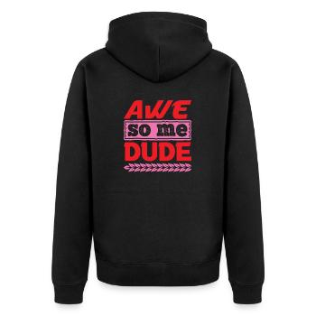 AWE SO ME DUDE LUSTIG - Unisex Premium Bio Zip Hoodie - Schwarz - Hinten - Nico (187cm)