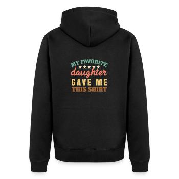 My Favorite Daughter Gave Me This Shirt - Unisex Premium Organic Zip Hoodie - black - Back - Nico (187cm)