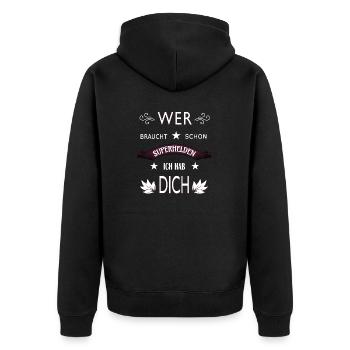 WER BRAUCHT SCHON SUPERHELDEN ICH HAB DICH - Unisex Premium Bio Zip Hoodie - Schwarz - Hinten - Nico (187cm)